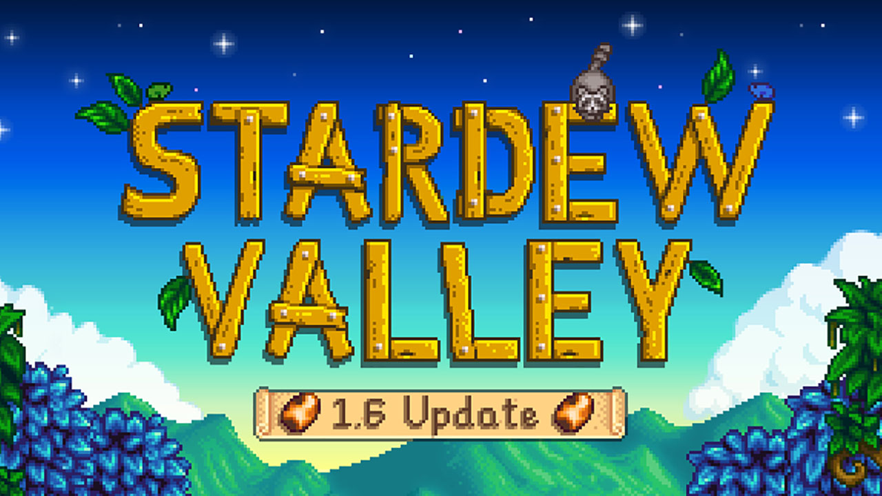 Stardew Valley update 1.6