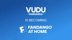 Vudu is being rebranded to Fandango at Home