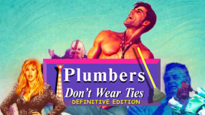 Plumbers Don’t Wear Ties: Definitive Edition now available